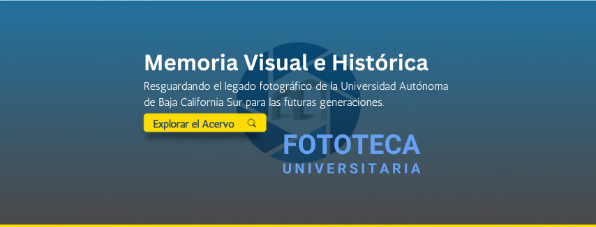 Fototeca Universitaria UABCS